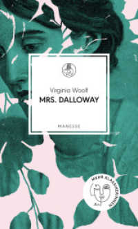 Mrs. Dalloway : Roman. Deutsche Neuübersetzung von Melanie Walz, mit einem Nachwort von Vea Kaiser (Manesse Bibliothek 26) （2022. 400 S. 155 mm）