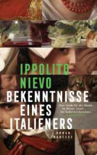 Bekenntnisse eines Italieners  - : Roman. Übersetzt von Barbara Kleiner, mit einem Nachwort von Klaus Harpprecht （2024. 1072 S. 221 mm）
