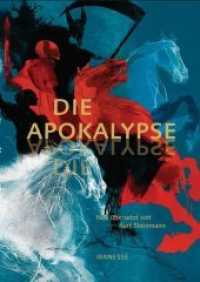 Die Apokalypse, m. Audio-CD (Limitierte Luxusausgabe) : Nachwort von Jürgen Kaube （Lim. u. num. Ausg. 2016. 176 S. m. 7 farbigen Illustr. 252 mm）