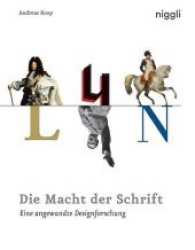 Die Macht der Schrift : Eine angewandte Designforschung （2012. 304 S. zahlreiche Abbildungen. 25.5 cm）