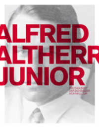 Alfred Altherr junior - Protagonist der Schweizer Wohnkultur （2013. 136 S. 129 Abbildungen und Pläne. 27 cm）