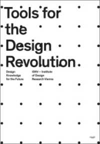 Tools for the Design Revolution : Design Knowledge for the Future （2014 192 S. durchgehend illustriert 21 cm）