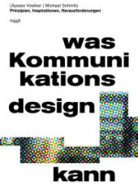 Was Kommunikationsdesign kann : Prinzipien, Inspirationen & Herausforderungen （2024. 336 S. Abbildungen. 25 cm）