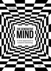 The Generative Mind : A New Approach to Creative Thinking （2025. 224 S. Abbildungen. 21 cm）
