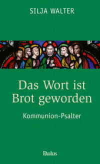 Das Wort ist Brot geworden : Kommunion-Psalter. Ungekürzte Ausgabe （1. Auflage, Ungekürzte Ausgabe. 2019. 144 S. 205.00 mm）