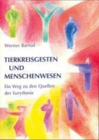 Tierkreisgesten und Menschenwesen : Ein Weg zu den Quellen der Eurythmie. Hrsg. v. d. Sektion für Redende u. Musizierende Künste d. Freien Hochschule f. Geistewiss. Goetheanum in Zus--Arb. m. d. Forschungsstelle an d. Berufsfachschule Heli （2. Aufl. 2009. 200 S. 21 cm）