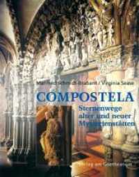 Compostela : Sternenwege alter und neuer Mysterienstätten （2. Aufl. 1999. 232 S. Abb. 21.8 cm）
