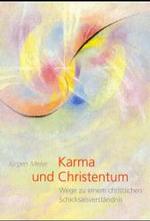 Karma und Christentum : Wege zu einem christlichen Schicksalsverständnis （2001. 246 S. 21 cm）