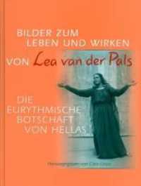 Bilder zum Leben und Wirken von Lea van der Pals : Die eurythmische Botschaft von Hellas （2003. 80 S. zahlr Abb. 28 cm）