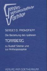 Die Beziehung des späteren Tomberg zu Rudolf Steiner und zur Anthroposophie (Geisteswissenschaftliche Vorträge Nr.57) （2003. 62 S. 20 cm）