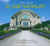 Goetheanum : Una visita por el edificio, sus alrededores y su historia （2010. 96 S. m. Abb. 21 x 23 cm）