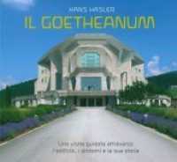 Goetheanum. italienische Ausgabe : Una visita guidata attraverso, l'edificio, i dintorni e la sua storia （2010. 96 S. m. Abb. 231 mm）