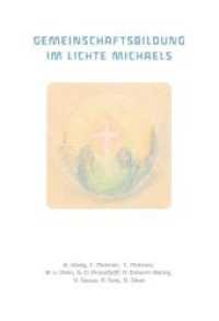 Gemeinschaftsbildung im Lichte Michaels （2010. 176 S. 215 mm）