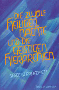 Die zwölf heiligen Nächte und die geistigen Hierarchien （8. Aufl. 2013. 240 S. m. Abb. 20.5 cm）