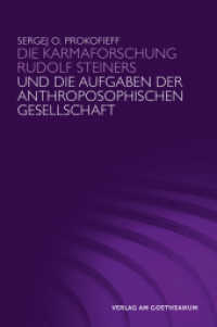 Die Karmaforschung Rudolf Steiners und die Aufgaben der Anthroposophischen Gesellschaft (Geisteswissenschaftliche Vorträge Nr.38) （3. Aufl. 2016. 48 S. 17.8 cm）