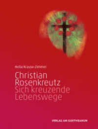 Christian Rosenkreutz : Sich kreuzende Lebenswege （3., überarb. Aufl. 2015. 320 S. 26 Abb. 21.5 cm）