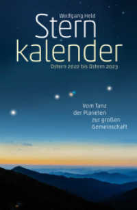 Sternkalender Ostern 2022 bis Ostern 2023 : Vom Tanz der Planeten zur großen Gemeinschaft （2021. 152 S. durchgehend farbig. 20 cm）