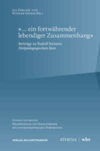 «... ein fortwährender, lebendiger Zusammenhang» : Beiträge zu Rudolf Steiners Heilpädagogischem Kurs (Edition Anthropos 9) （2024. 534 S. m. Abb. 23 cm）