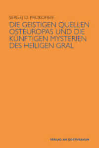 Die geistigen Quellen Osteuropas und die künftigen Mysterien des Heiligen Gral （3. Aufl. 2024. 583 S. m. Abb. 225 cm）