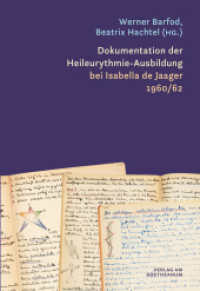 Dokumentation der Heileurythmie-Ausbildung bei Isabella de Jaager 1960/62 （2023. 252 S. mit Abbildungen. 23 cm）
