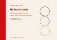 Heileurythmie : Meditation in Bewegung und erg&auml;nzende Angaben zu Diagnosen