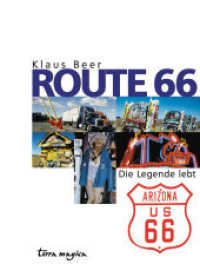Route 66 : Die Legende lebt (terra magica) （2. Aufl. 2013. 152 S. Mit DVD-Farbfilm (92 Min.). Mit 139 Fotos und zw）