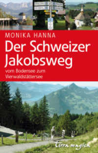 Der Schweizer Jakobsweg : Vom Bodensee zum Vierwaldstättersee (terra magica) （2014. 160 S. mit Fotos. 18.8 cm）