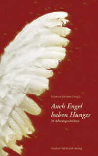 Auch Engel haben Hunger : 24 Adventsgeschichten （2006. 128 S. 210 mm）