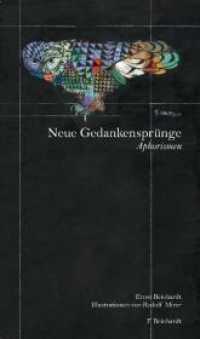 Neue Gedankensprünge : Aphorismen （2010. 100 S. m. Illustr. v. Rudolf Mirer.）