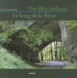 Der Birs entlang （2013. 318 S. m. zahlr. Illustr. 307 mm）