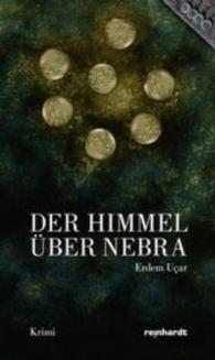 Der Himmel über Nebra （2016. 392 S. 205 mm）