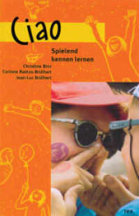Ciao : Spielend kennen lernen （4. Aufl. 2016. 128 S. m. zahlr. Illustr. v. Christoph Fischer. 14 cm）