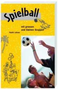 Spielball : Für kleine und große Gruppen （2007. 128 S. m. zahlr. Illustr. v. Christoph Fischer. 14 cm）