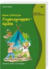 Meine stärksten Jugendgruppen-Spiele : Dynamik, Spaß und Teamgeist. Hrsg. v. Verlag Katholisches Bibelwerk GmbH （2014. 100 S. 210 mm）