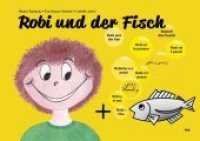 Robi und der Fisch : Für Fremdsprachige mit Leseproblemen (Unterstufe) （2016. 36 S. m. zahlr. bunten Bild. 21.5 x 30.5 cm）