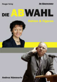 Die Abwahl : Fakten und Figuren. Die Südostschweiz （3. Aufl. 2011. 116 S. m. Fotos. 210 mm）