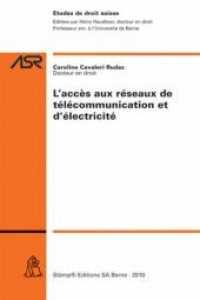 L' accès aux réseaux de télécommunication et d'électricité (f. d. Schweiz) (Abhandlungen zum schweizerischen Recht ASR / Etudes de droit suisse EDS 771) （1., Aufl. 2010. XXIX, 295 S.）