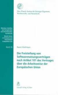 Die Freistellung von Softwarenutzungsverträgen nach Artikel 101 des Vertrages über die Arbeitsweise der Europäischen Uni (Münchner Schriften zum Europäischen und Internationalen Kartellrecht Bd.26) （2010. 178 S.）
