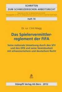 Das Spielervermittlerreglement der FIFA : Seine nationale Umsetzung durch den SFV und den DFB und seine Vereinbarkeit mit schweizerischem und deutschem Recht (Schriften zum schweizerischen Arbeitsrecht (SSA) H.74) （1., Aufl. 2012. LII, 282 S.）
