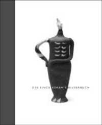 Das Linck Keramik Bilderbuch （Neuerscheinung 2'391 Ex. 2009. 112 S. 26.7 cm）