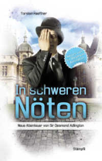 In schweren Nöten : Neue Abenteuer von Sir Desmond Adlington (Sir Desmond Adlington Bd.2) （1. Aufl. 2012. 174 S. 221 mm）