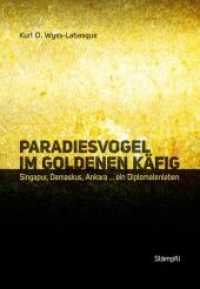 Paradiesvogel im goldenen Käfig : Singapur, Damaskus, Ankara ... ein Diplomatenleben （2010. 334 S.）