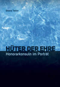 Hüter der Ehre : Honorarkonsuln im Porträt （1., Aufl. 2012. 160 S. 23,5 cm）
