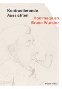 Kontrastierende Aussichten : Hommage an Bruno Wurster （1. Aufl. 2013. 40 S. 288 mm）