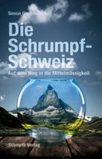 Die Schrumpf-Schweiz : Auf dem Weg in die Mittelmässigkeit （2. Aufl. 2014. 144 S. 217 mm）