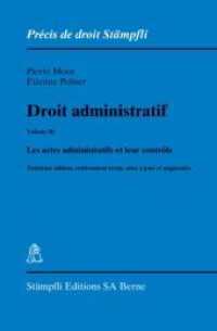 Droit administratif. Vol.2 Les actes administratifs et leur contrôle (f. d. Schweiz) (Précis de droit Staempfli (PdS)) （3., überarb. Aufl. 2011. XXXIV, 994 S. 23 cm）