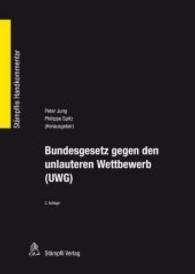 Bundesgesetz gegen den unlauteren Wettbewerb (UWG) : Bundesgesetz gegen den unlauteren Wettbewerb vom 19. Dezember 1986 (Stämpflis Handkommentar, SHK) （2. Aufl. 2016. L, 1635 S. 21.5 cm）