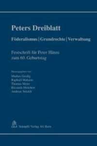 Peters Dreiblatt: Föderalismus | Grundrechte | Verwaltung : Festschrift für Peter Hänni zum 60. Geburtstag （1., Aufl. 2010. XII, 468 S.）