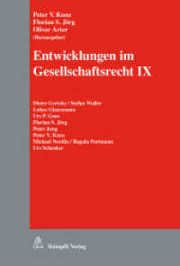 Entwicklungen im Gesellschaftsrecht IX Bd.9 （2014. 318 S. 23 cm）