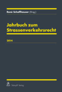 Jahrbuch zum Strassenverkehrsrecht 2014 (Jahrbuch zum Strassenverkehrsrecht 2014) （Neuerscheinung. 2014. 332 S. 22.8 cm）